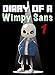 Diary Of A Wimpy Sans 1