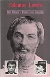 Calamus Lovers: Walt Whitman's Working-Class Camerados by