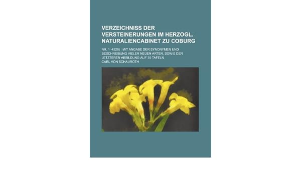 Verzeichniss Der Versteinerungen Im Herzogl Naturaliencabinet Zu