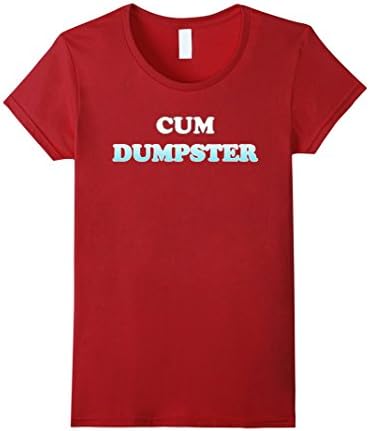 Women's Cum Dumpster T-Shirt Large Cranberry