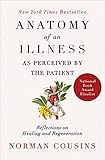 Anatomy of an Illness as Perceived by the Patient: Reflections on Healing and Regeneration by Norman Cousins