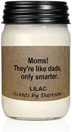 "Moms! They’re like dads, only smarter." - Lilac - Original Mason Jar Soy Candle - 50+ Hours of Fragrance – Made in USA From All Natural Products