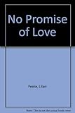 Front cover for the book No Promise of Love by Lilian Peake