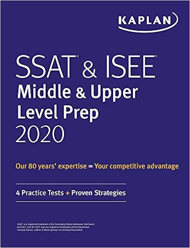 SSAT & ISEE Middle & Upper Level Prep 2020: 4 Practice Tests + Proven Strategies (Kaplan Test Prep) By Kaplan Test Prep