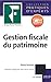 Gestion fiscale du patrimoine 2019 (Pratiques d'experts) (French Edition) by 