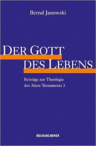 Der Gott Des Lebens Beitrage Zur Theologie Des Alten Testaments Beitrage Zur Theologie Des Alten Testaments 3 Amazon De Janowski Bernd Bucher