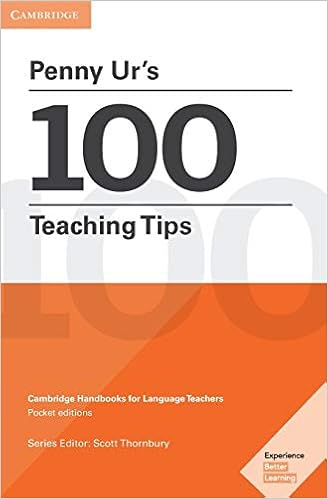 Amazon Com Penny Ur S 100 Teaching Tips Cambridge Handbooks For Language Teachers Ur Penny Thornbury Scott Books