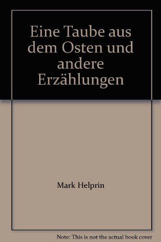 Eine Taube aus dem Osten und andere Erzählungen