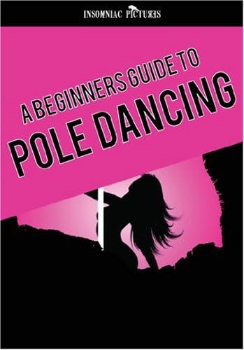 Pole Dancing DVD - A Beginners Guide to being the best