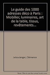 Le  guide des 1000 adresses déco à Paris