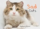 Sad Cats by Barbara Melons