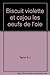 Biscuit violette et cajou les oeufs de l'oie 2253042218 Book Cover