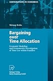 Image de Bargaining over Time Allocation: Economic Modeling and Econometric Investigation of Time Use within Families (Contributions to Economics)