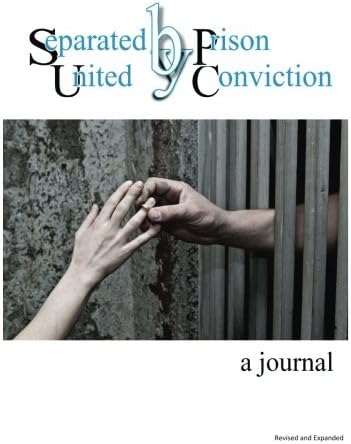 Separated by Prison, United by Conviction - a journal: Revised and Expanded