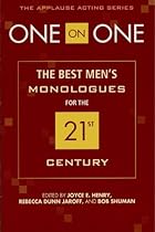 One on One: The Best Men's Monologues for the 21st Century