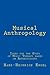 Musical Anthropology: Ideas for the Study of an anthroposophical Music Therapy by Dr Hans Heinrich Engel, Edeline LeFevre