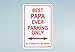 Papa Sign Gifts Best Papa Ever Parking Sign Metal Decorative Sign Home Decor Man Cave Novelty Sign