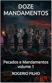 Livro DOZE MANDAMENTOS: Pecados e Mandamentos - volume 1