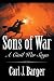 Sons of War: A Civil War Saga by Carl Barger
