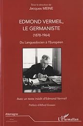 Edmond Vermeil, le germaniste, 1878-1964