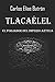 Tlacaélel el Forjador del Imperio Azteca (Spanish Edition) by Carlos Elías Butrón