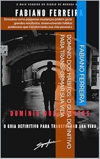 Livro Domínio dos Hábitos: O Guia Definitivo para Transformar Sua Vida: Descubra como pequenas mudanças podem gerar grandes resultados, desenvolvendo hábitos poderosos que transformarão sua vida pessoal.1