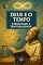 Livro Deus e o Tempo: Eternidade e Temporalidade (Coleção Filosofia Cristã Livro 38)