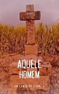 Livro Aquele Homem: um conto de horror nordestino