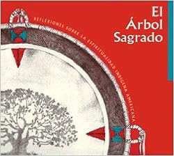 El Arbol Sagrado: The Sacred Tree (Spanish Edition) El Arbol Sagrado: The Sacred Tree (Spanish Edition)