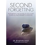 Remembering the Power of the Gospel during Alzheimer's Disease Second Forgetting (Paperback) - Commo by