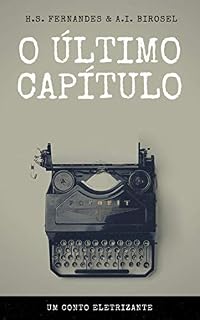 Livro O Último Capítulo: Cuidado! Sonhos podem se tornam realidade.