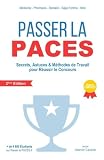 Image de Passer la PACES: 2ème Edition - Secrets, Astuces & Méthodes de Travail Pour Réussir Le Concours (PACES, PAES) (French Edition)
