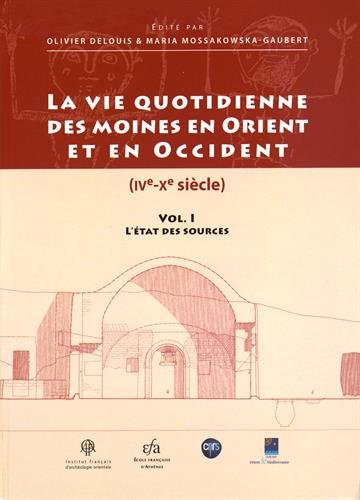 La  vie quotidienne des moines en Orient et en Occident, IVe-Xe siècle