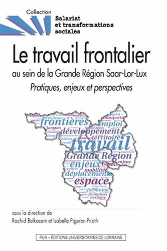 Le  travail frontalier au sein de la Grande région Saar-Lor-Lux