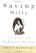 Saving Milly: Love, Politics, and Parkinson's Disease - Book by Morton Kondracke