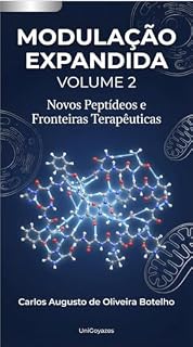 Livro Modulação Expandida: Novos Peptídeos e Fronteiras na Medicina Personalizada (Coleção Modulação Terapêutica PT Livro 2)