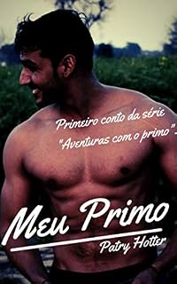 Livro Meu Primo: Um conto erótico Gay (Aventuras com o primo Livro 1)