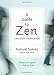 A Guide to Zen: Lessons from a Modern Master
