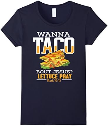 Womens Taco Shirt Wanna Taco 'Bout Jesus Christian T-Shirt Medium Navy