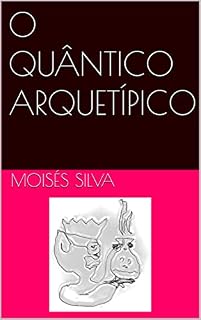 Livro O QUÂNTICO ARQUETÍPICO