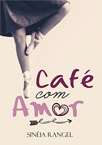 CafÃ© com Amor por [Rangel, SinÃ©ia]