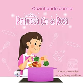 Livro Princesa Cor de Rosa: Cozinhando com a