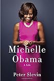 Michelle Obama: A Life