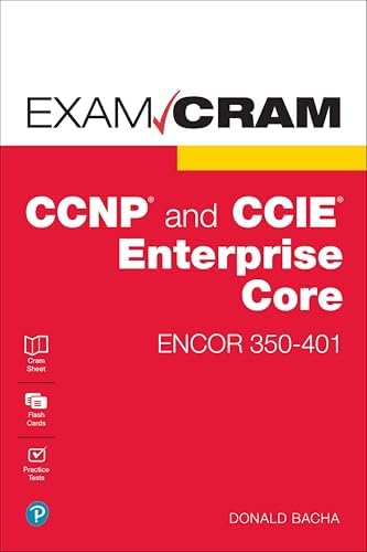 CCNP Enterprise Core ENCOR 350-401 and Advanced Routing ENARSI 300