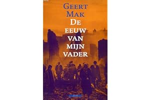 De eeuw van mijn vader (Dutch Edition)