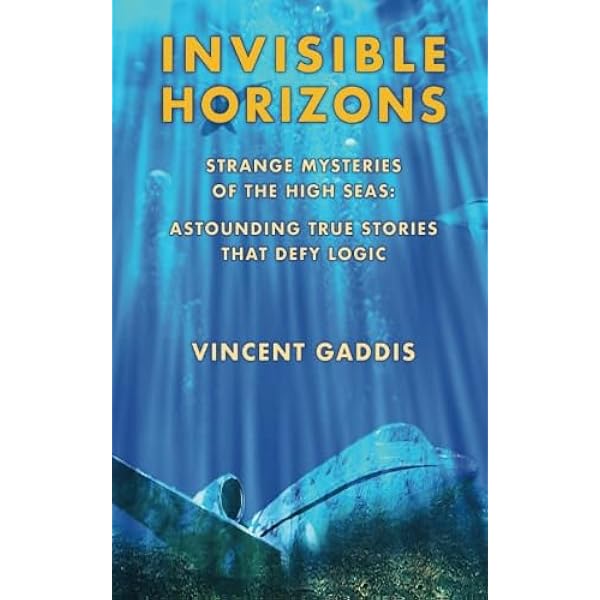 Invisible Horizons: gaddis, vincent: Amazon.com: Books