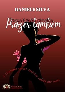Livro Sexo é Meu Direito. Prazer Também.: A Liberdade Sexual Feminina Começa por Você