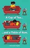 Image de A Cup of Tea and a Tickle of Rum