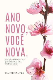 Livro Ano Novo, Você Nova: Um plano completo para viver o seu melhor ano