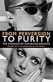 From Perversion to Purity: The stardom of Catherine Deneuve by 